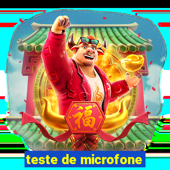 teste de microfone